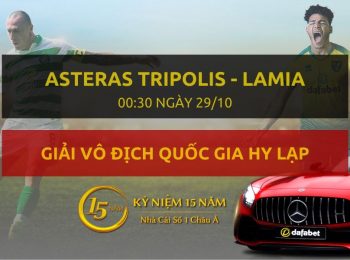 Asteras Tripolis – Lamia (00h30 ngày 29/10)