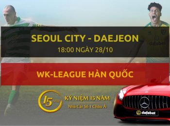 Seoul City Wfc – Daejeon Sportstoto FC (17h00 ngày 28/10)