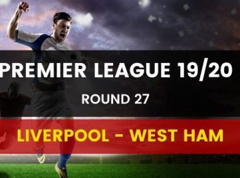 Dafabet gợi ý đặt cược Liverpool vs West Ham (25/02)